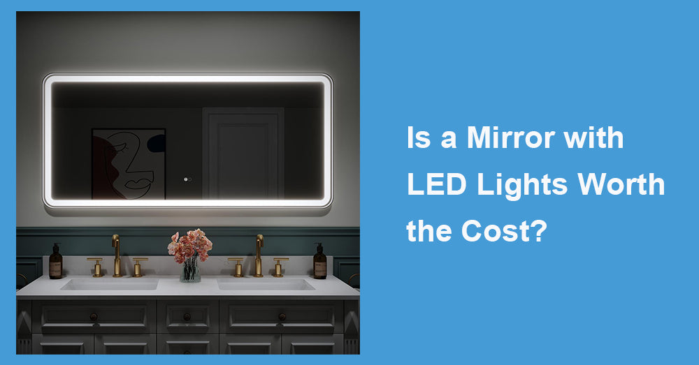 Is a Mirror with LED Lights Worth the Cost?