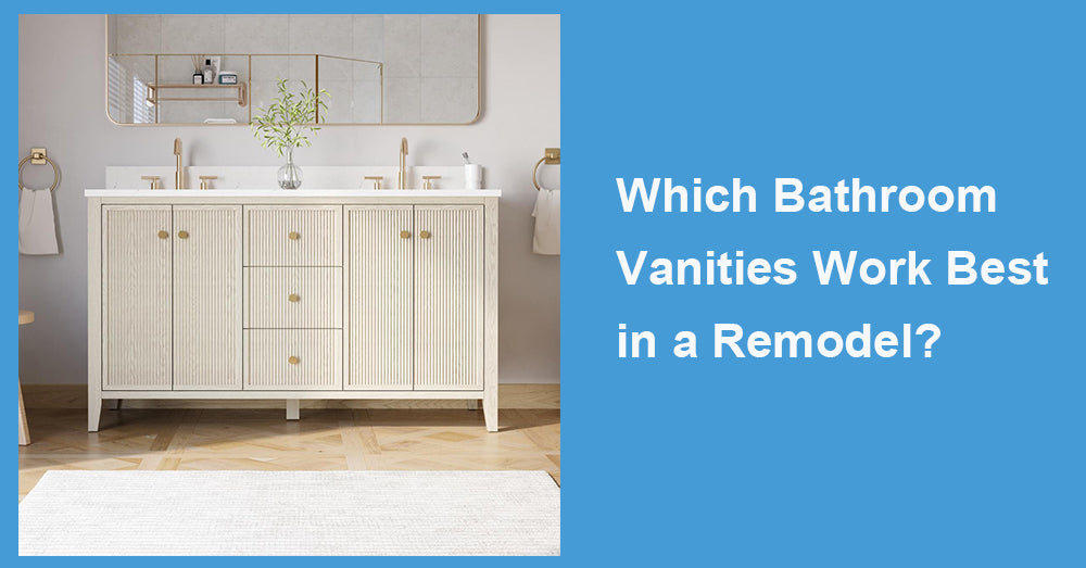 Which Bathroom Vanities Work Best in a Remodel?