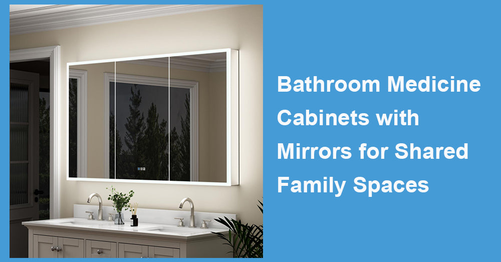 Bathroom Medicine Cabinets with Mirrors for Shared Family Spaces