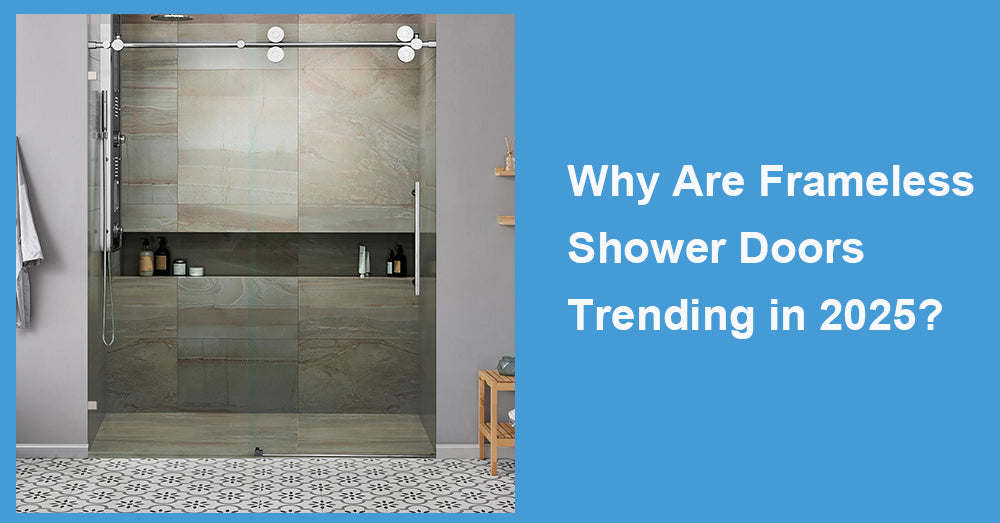 Why Are Frameless Shower Doors Trending in 2025?
