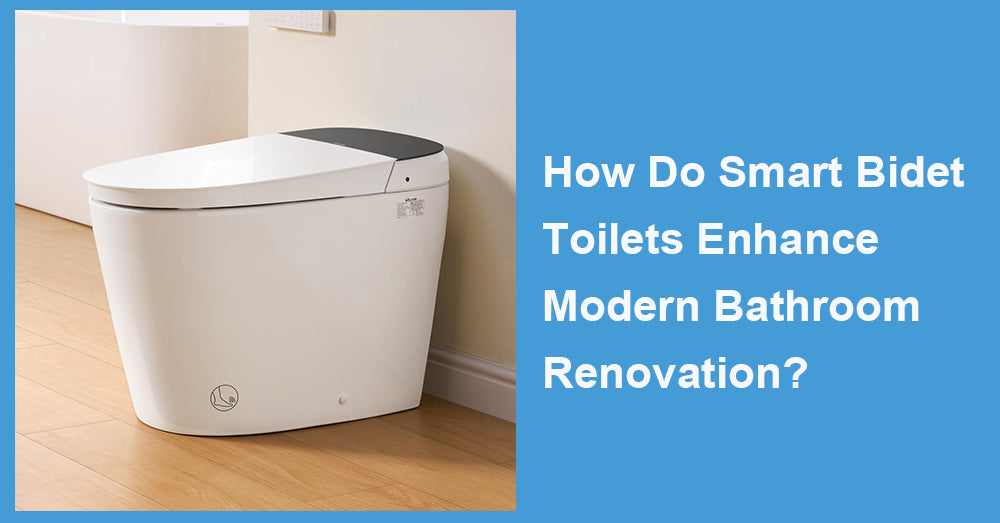 How Do Smart Bidet Toilets Enhance  Modern Bathroom Renovation?