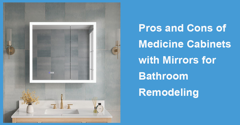 Pros and Cons of Medicine Cabinets with Mirrors  for Bathroom Remodeling