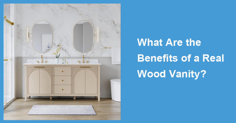 What Are the Benefits of a Real Wood Vanity?