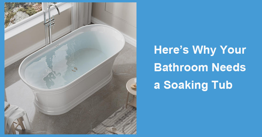Here’s Why Your Bathroom Needs a Soaking Tub