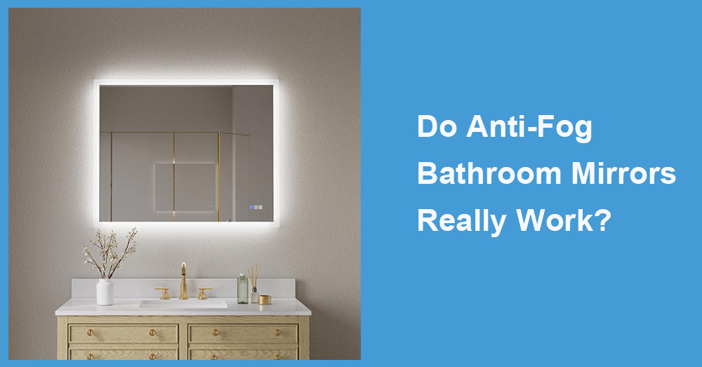Do Anti-Fog Bathroom Mirrors Really Work?