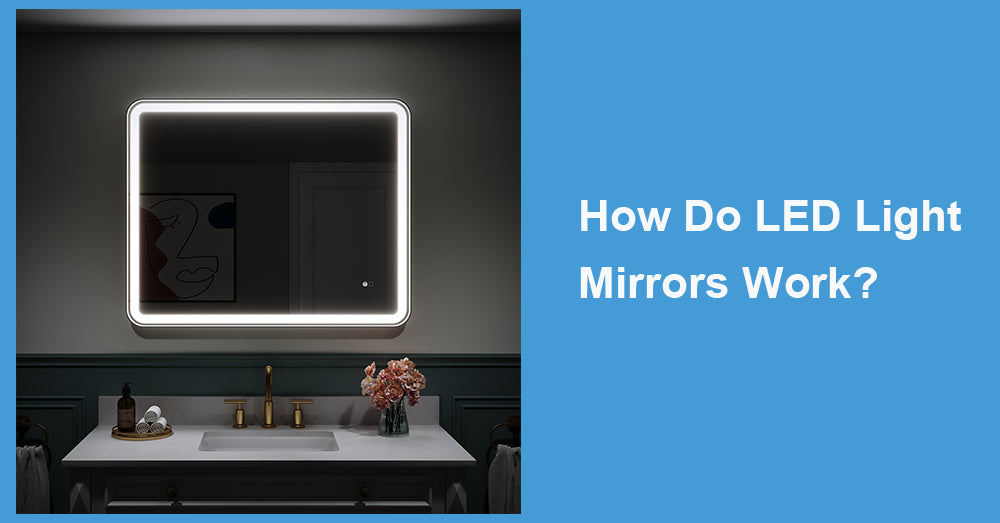How Do LED Light Mirrors Work?