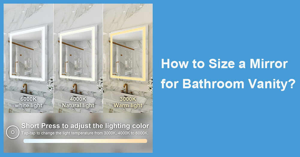 How to Size a Mirror for Bathroom Vanity?