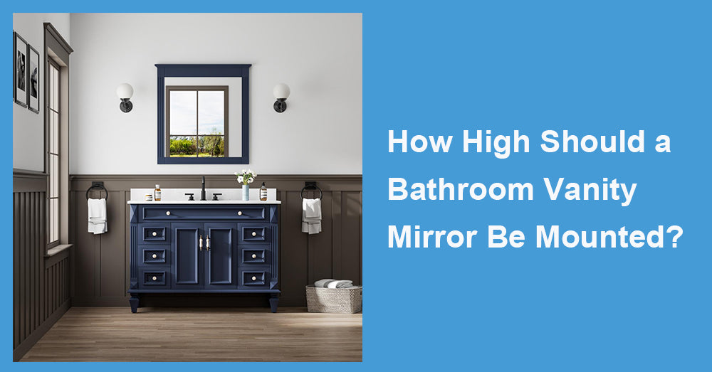 How High Should a Bathroom Vanity Mirror Be Mounted?