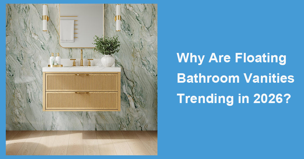 Why Are Floating Bathroom Vanities Trending in 2026?