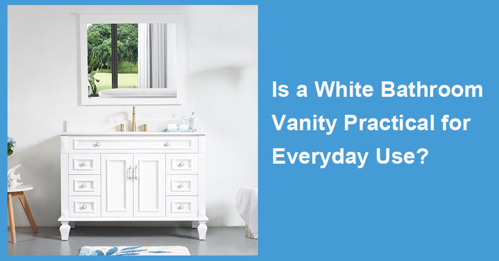 Is a White Bathroom Vanity Practical for Everyday Use?