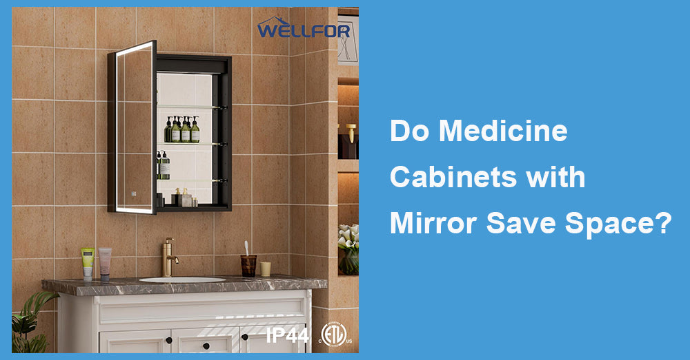 Do Medicine Cabinets with Mirror Save Space?