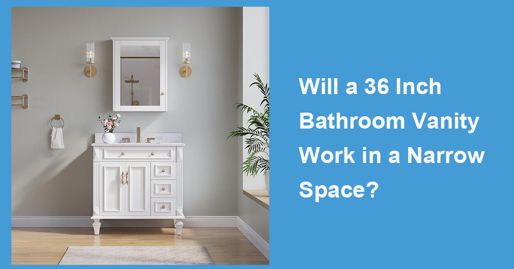 Will a 36 Inch Bathroom Vanity Work in a Narrow Space?