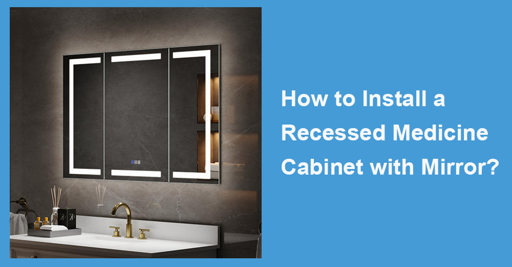 How to Install a Recessed Medicine Cabinet with Mirror?