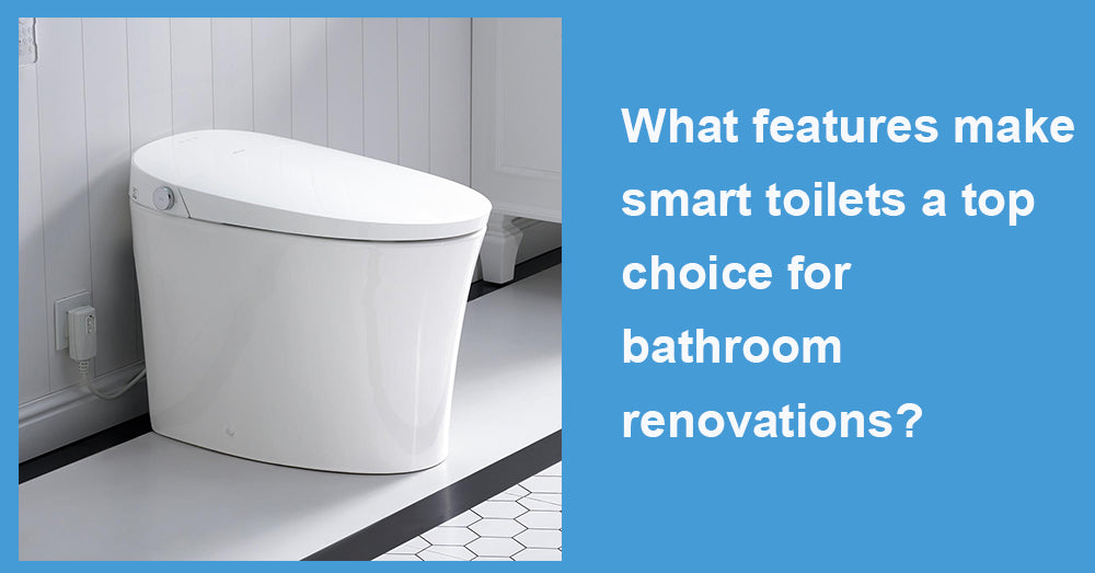 What features make smart toilets a top choice for bathroom renovations?