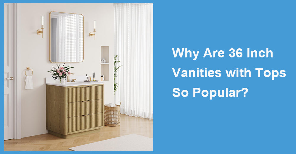Why Are 36 Inch Vanities with Tops So Popular?