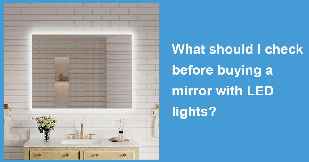 What should I check before buying a mirror with LED lights?