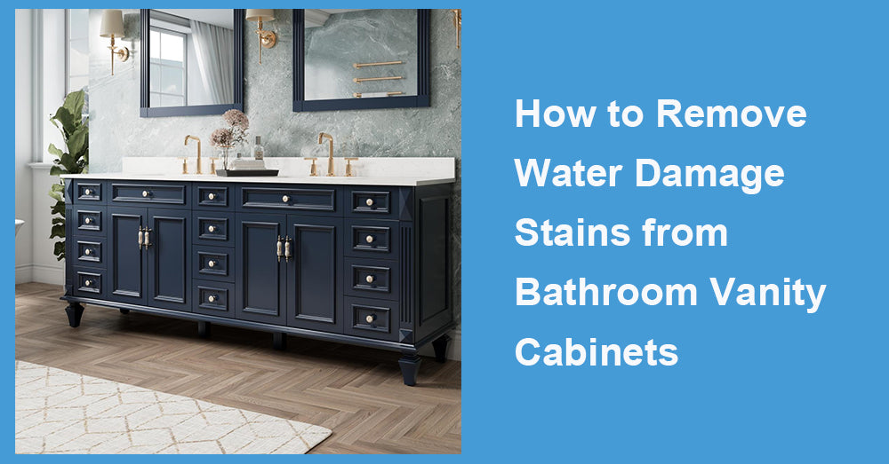 How to Remove Water Damage Stains from Bathroom Vanity Cabinets