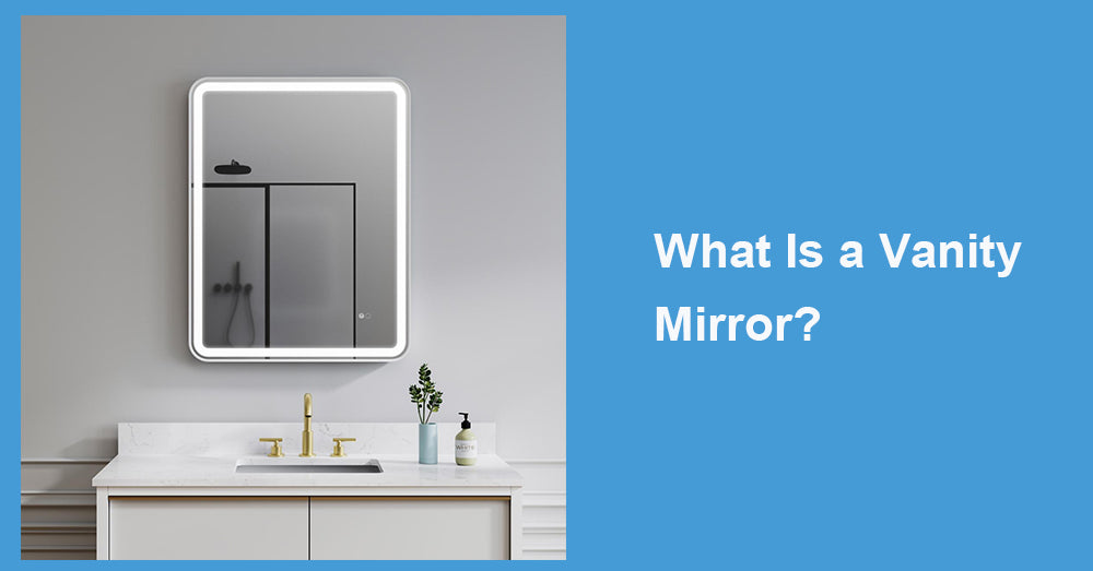 What Is a Vanity Mirror?
