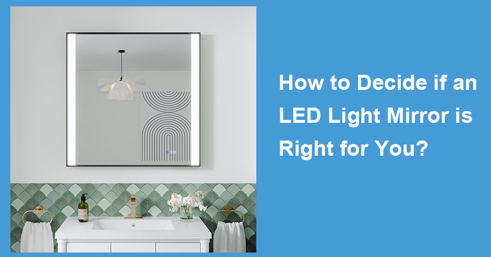 How to Decide if an LED Light Mirror is Right for You|WELLFOR