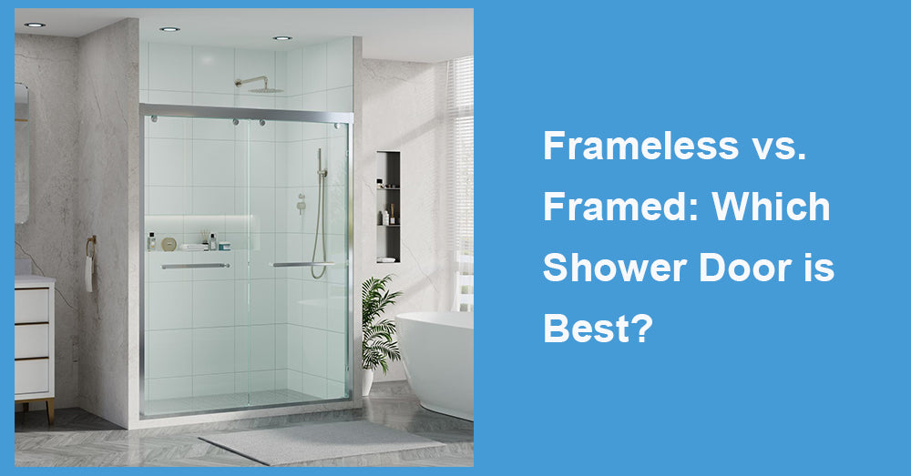 Frameless vs. Framed: Which Shower Door is Best?