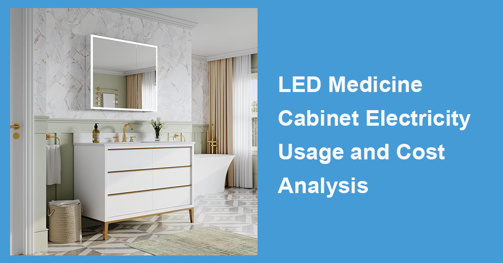 LED Medicine Cabinet Electricity Usage and Cost Analysis