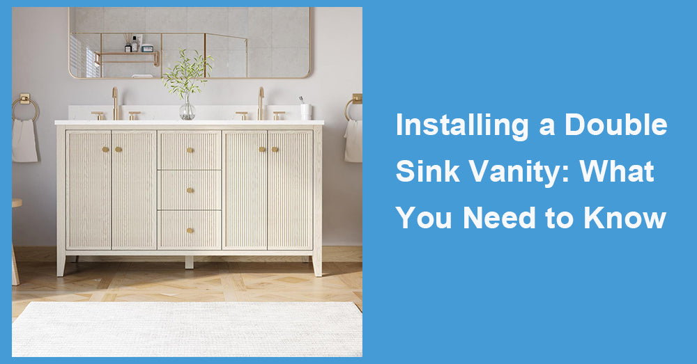 Installing a Double Sink Vanity: What You Need to Know