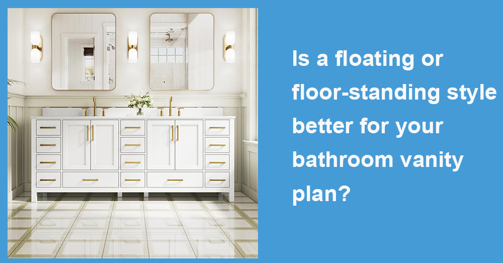 Is a floating or floor-standing style better for your bathroom vanity plan?