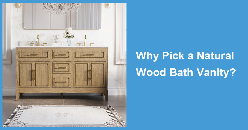 Why Pick a Natural Wood Bath Vanity?