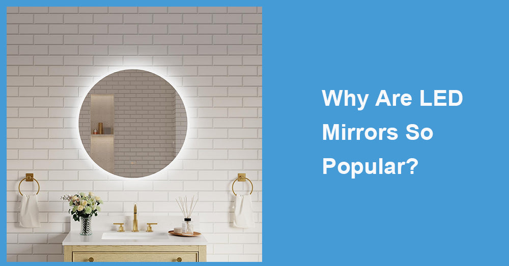 Why Are LED Mirrors So Popular?