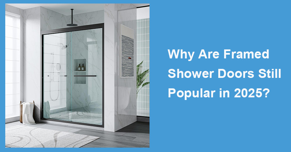 Why Are Framed Shower Doors Still Popular in 2025?