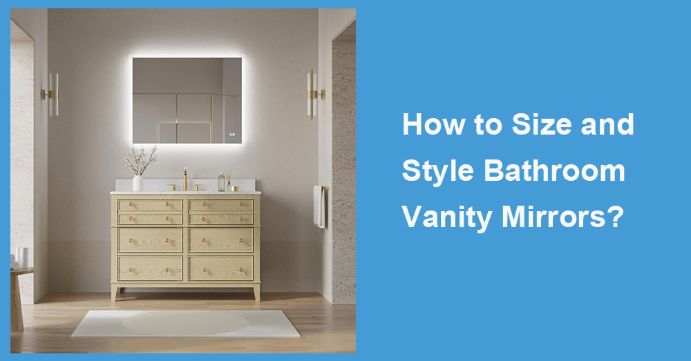 How to Size and Style Bathroom Vanity Mirrors?
