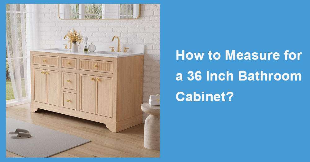 How to Measure for a 36 Inch Bathroom Cabinet?