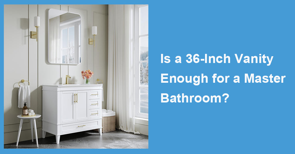 Is a 36-Inch Vanity Enough for a Master Bathroom?