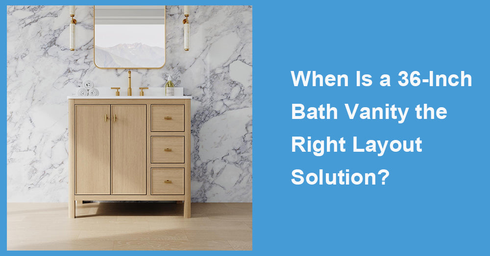 When Is a 36-Inch Bath Vanity the Right Layout Solution?